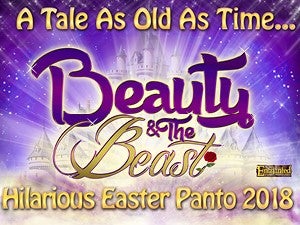 Beauty & The Beast - Hilarious Easter Panto 2018 Tickets Beauty & The Beast - Hilarious Easter Panto 2018 Tickets