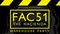 Fac51 Hacienda Warehouse Party Tickets Fac51 Hacienda Warehouse Party Tickets