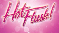 Hot Flush! Tickets Hot Flush! Tickets