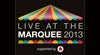 More info about Live at the Marquee More info about Live at the Marquee