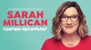 More info about Sarah Millican More info about Sarah Millican