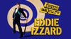 More info about Eddie Izzard More info about Eddie Izzard