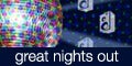 More info about Great Nights Out More info about Great Nights Out