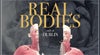 More info about Real Bodies More info about Real Bodies