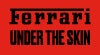 More info about Ferrari: Under the Skin More info about Ferrari: Under the Skin