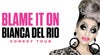 More info about Bianca Del Rio More info about Bianca Del Rio