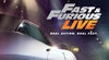 More info about Fast & Furious Live More info about Fast & Furious Live