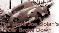 The Night Joe Dolans Car Broke Down