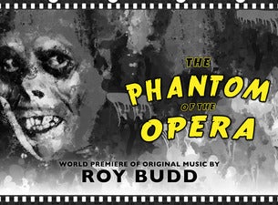 Roy Budd’s The Phantom of the Opera Tickets Roy Budd’s The Phantom of the Opera Tickets