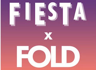 Fiesta x Fold Tickets Fiesta x Fold Tickets
