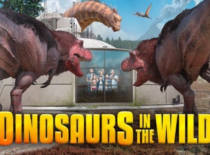 Dinosaurs in the Wild Tickets Dinosaurs in the Wild Tickets