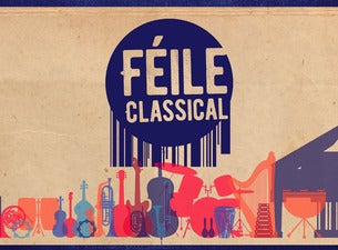 Feile Classical Tickets Feile Classical Tickets