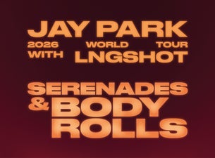 Jay Park Announces “Serenades & Body Rolls” World Tour with LNGSHOT