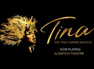 TINA - The Tina Turner Musical Tickets TINA - The Tina Turner Musical Tickets