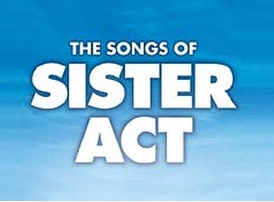The Songs of Sister Act Tickets The Songs of Sister Act Tickets