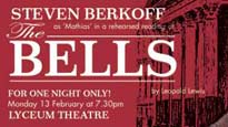 Steven Berkoff in the Bells Tickets Steven Berkoff in the Bells Tickets
