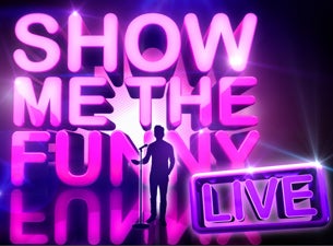 Show Me The Funny Tickets Show Me The Funny Tickets