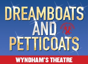 Dreamboats and Petticoats Tickets Dreamboats and Petticoats Tickets