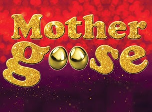 Mother Goose Tickets Mother Goose Tickets