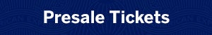 Presale Tickets