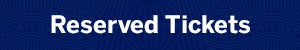 Reserved Tickets