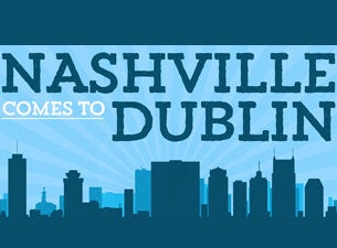Nashville Comes To Dublin Tickets Nashville Comes To Dublin Tickets