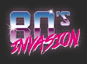 80s Invasion Tickets 80s Invasion Tickets