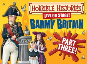 Kids Week Show and Activity - Horrible Histories - Barmy Britain Part Three! (Ages 8-12) Tickets Kids Week Show and Activity - Horrible Histories - Barmy Britain Part Three! (Ages 8-12) Tickets