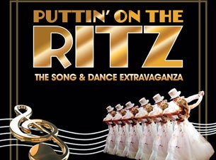 Puttin On the Ritz Tickets Puttin On the Ritz Tickets