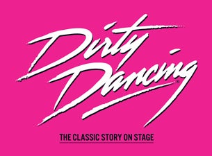 Dirty Dancing (Touring) Tickets Dirty Dancing (Touring) Tickets