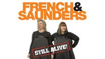 French & Saunders Tickets French & Saunders Tickets