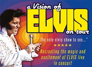 A Vision Of Elvis Tickets A Vision Of Elvis Tickets