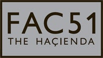 Hacienda Fac 51 Tour Tickets Hacienda Fac 51 Tour Tickets