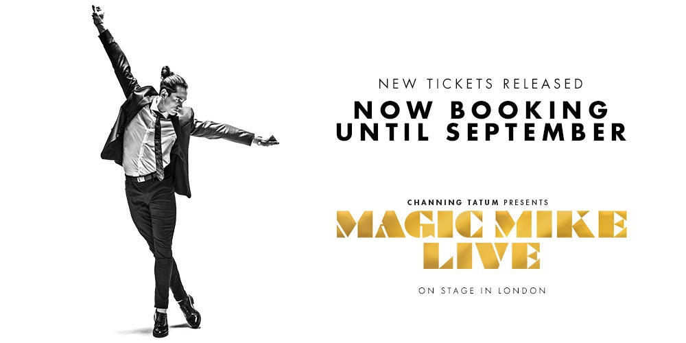 Magic Mike Live London Tickets Show Times Theatre Info