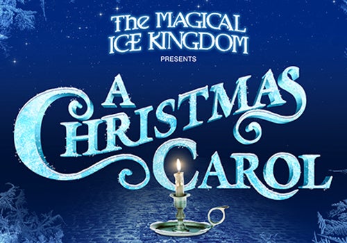 Magical Ice Kingdom presents A Christmas Carol Magical Ice Kingdom presents A Christmas Carol